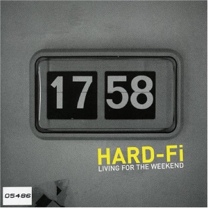 Living for the Weekend (Hard Fi)